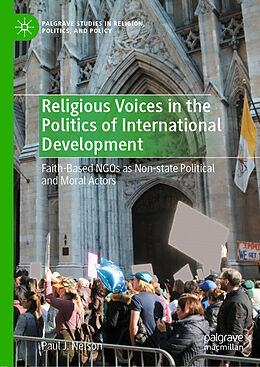 Livre Relié Religious Voices in the Politics of International Development de Paul J. Nelson