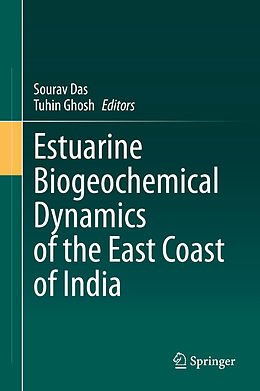 Livre Relié Estuarine Biogeochemical Dynamics of the East Coast of India de 