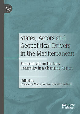 Couverture cartonnée States, Actors and Geopolitical Drivers in the Mediterranean de 