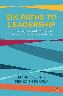 E-Book (pdf) Six Paths to Leadership von Mark A. Clark, Meredith Persily