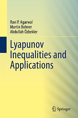 Livre Relié Lyapunov Inequalities and Applications de Ravi P. Agarwal, Abdullah Özbekler, Martin Bohner