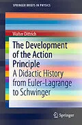 E-Book (pdf) The Development of the Action Principle von Walter Dittrich