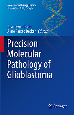 Livre Relié Precision Molecular Pathology of Glioblastoma de 