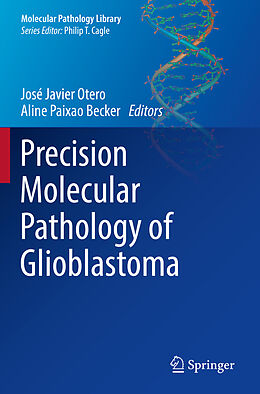 Couverture cartonnée Precision Molecular Pathology of Glioblastoma de 