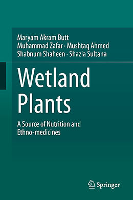 Livre Relié Wetland Plants de Maryam Akram Butt, Muhammad Zafar, Shazia Sultana