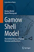 E-Book (pdf) Gamow Shell Model von Nicolas Michel, Marek Ploszajczak