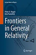 E-Book (pdf) Frontiers in General Relativity von Peter A. Hogan, Dirk Puetzfeld