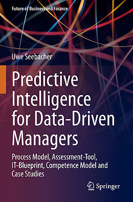 Couverture cartonnée Predictive Intelligence for Data-Driven Managers de Uwe Seebacher