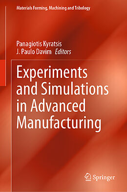 Livre Relié Experiments and Simulations in Advanced Manufacturing de 