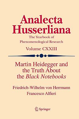 eBook (pdf) Martin Heidegger and the Truth About the Black Notebooks de Friedrich-Wilhelm Von Herrmann, Francesco Alfieri