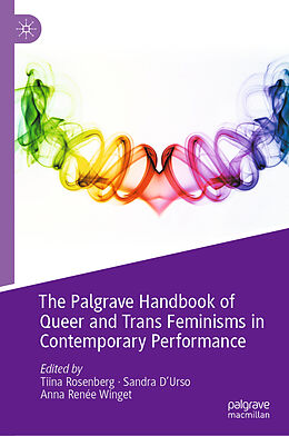 Livre Relié The Palgrave Handbook of Queer and Trans Feminisms in Contemporary Performance de 