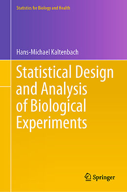 Livre Relié Statistical Design and Analysis of Biological Experiments de Hans-Michael Kaltenbach