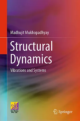 E-Book (pdf) Structural Dynamics von Madhujit Mukhopadhyay