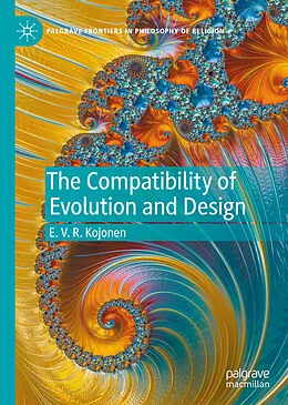 E-Book (pdf) The Compatibility of Evolution and Design von E. V. R. Kojonen