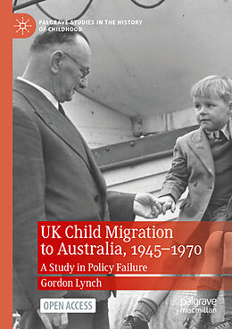 Couverture cartonnée UK Child Migration to Australia, 1945-1970 de Gordon Lynch