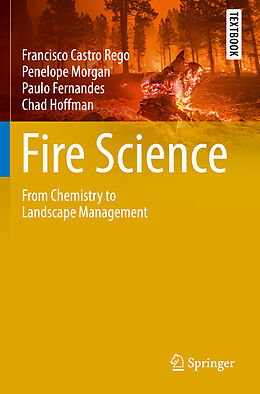 Kartonierter Einband Fire Science von Francisco Castro Rego, Chad Hoffman, Paulo Fernandes