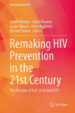 Livre Relié Remaking HIV Prevention in the 21st Century de 