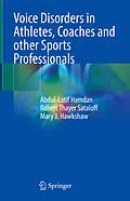 E-Book (pdf) Voice Disorders in Athletes, Coaches and other Sports Professionals von Abdul-Latif Hamdan, Robert Thayer Sataloff, Mary J. Hawkshaw