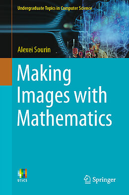 Couverture cartonnée Making Images with Mathematics de Alexei Sourin