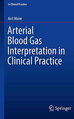 Couverture cartonnée Arterial Blood Gas Interpretation in Clinical Practice de Anil Mane