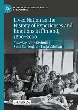 Couverture cartonnée Lived Nation as the History of Experiences and Emotions in Finland, 1800-2000 de 