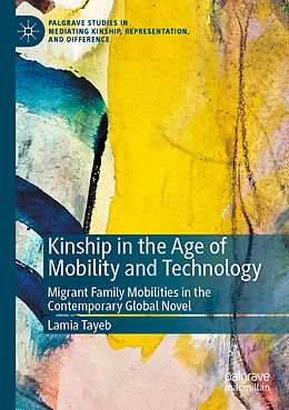 Couverture cartonnée Kinship in the Age of Mobility and Technology de Lamia Tayeb