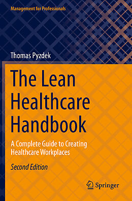 Kartonierter Einband The Lean Healthcare Handbook von Thomas Pyzdek