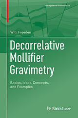 eBook (pdf) Decorrelative Mollifier Gravimetry de Willi Freeden