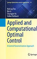 E-Book (pdf) Applied and Computational Optimal Control von Kok Lay Teo, Bin Li, Changjun Yu