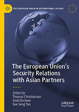 Couverture cartonnée The European Union s Security Relations with Asian Partners de 