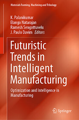 Livre Relié Futuristic Trends in Intelligent Manufacturing de 