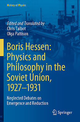 Couverture cartonnée Boris Hessen: Physics and Philosophy in the Soviet Union, 1927 1931 de 