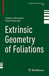 E-Book (pdf) Extrinsic Geometry of Foliations von Vladimir Rovenski, Pawel Walczak