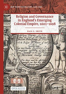 Livre Relié Religion and Governance in England s Emerging Colonial Empire, 1601 1698 de Haig Z. Smith