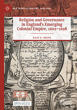 Couverture cartonnée Religion and Governance in England s Emerging Colonial Empire, 1601 1698 de Haig Z. Smith