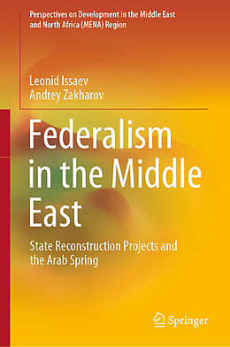 Livre Relié Federalism in the Middle East de Andrey Zakharov, Leonid Issaev