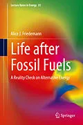 E-Book (pdf) Life after Fossil Fuels von Alice J. Friedemann