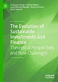 E-Book (pdf) The Evolution of Sustainable Investments and Finance von Francesco Gangi, Antonio Meles, Lucia Michela Daniele