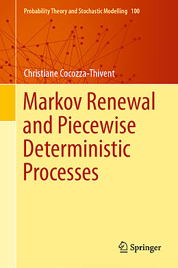 Fester Einband Markov Renewal and Piecewise Deterministic Processes von Christiane Cocozza-Thivent