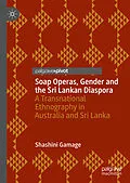 E-Book (pdf) Soap Operas, Gender and the Sri Lankan Diaspora von Shashini Gamage