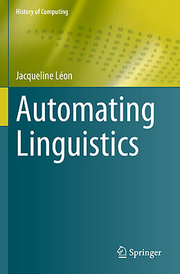 Kartonierter Einband Automating Linguistics von Jacqueline Léon