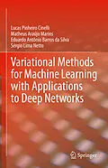 E-Book (pdf) Variational Methods for Machine Learning with Applications to Deep Networks von Lucas Pinheiro Cinelli, Matheus Araújo Marins, Eduardo Antônio Barros Da Silva