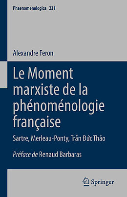 Livre Relié Le Moment marxiste de la phénoménologie française de Alexandre Feron