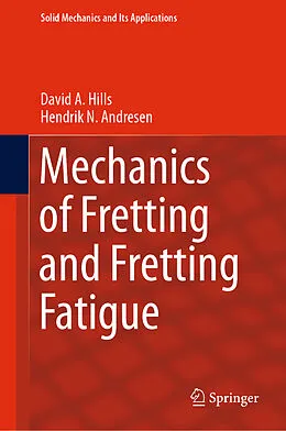 E-Book (pdf) Mechanics of Fretting and Fretting Fatigue von David A. Hills, Hendrik N. Andresen