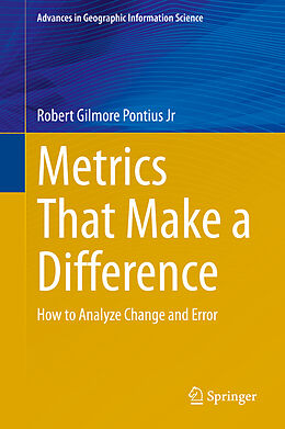 Livre Relié Metrics That Make a Difference de Robert Gilmore Pontius Jr