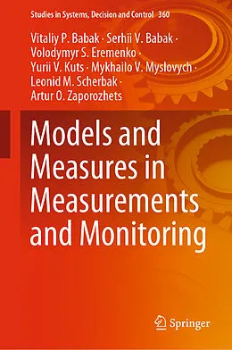 E-Book (pdf) Models and Measures in Measurements and Monitoring von Vitaliy P. Babak, Serhii V. Babak, Volodymyr S. Eremenko
