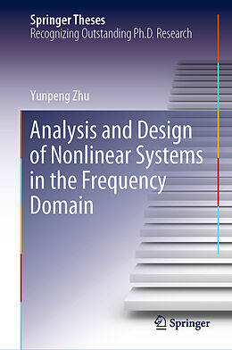 Livre Relié Analysis and Design of Nonlinear Systems in the Frequency Domain de Yunpeng Zhu