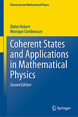 eBook (pdf) Coherent States and Applications in Mathematical Physics de Didier Robert, Monique Combescure