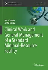 Fester Einband Clinical Work and General Management of a Standard Minimal-Resource Facility von Musa Touray, Aisha Touray