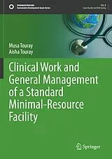 Kartonierter Einband Clinical Work and General Management of a Standard Minimal-Resource Facility von Musa Touray, Aisha Touray